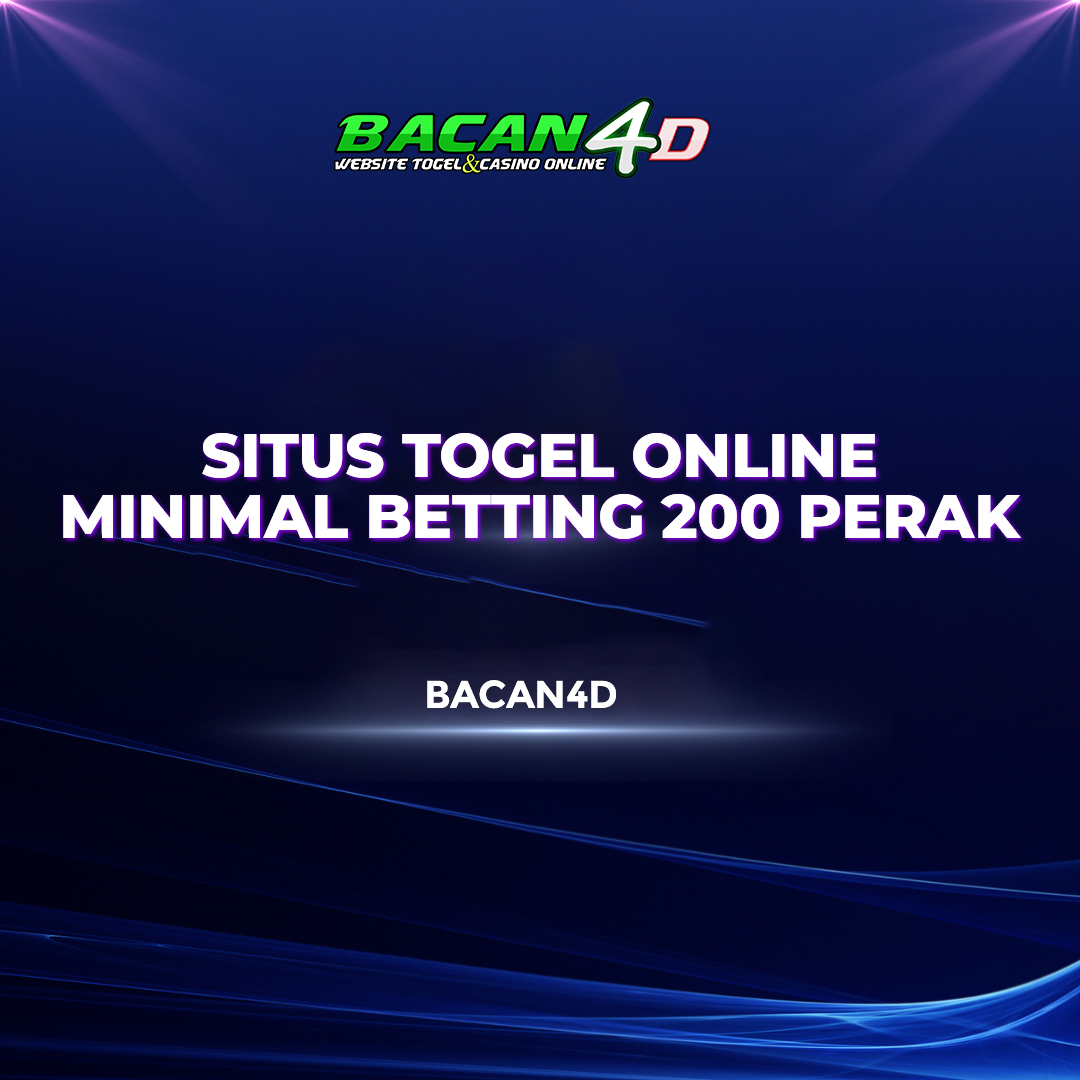 BACAN4D Situs Togel Online Terbaik Hadiah Terbesar Minimal Bet 200 Perak